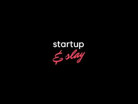 Startup and Slay | How She Hustles